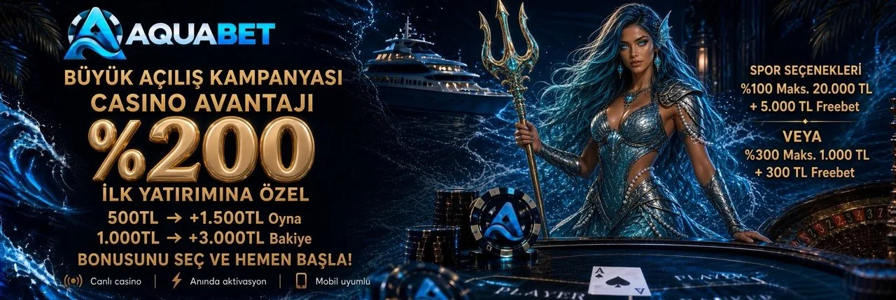 Aquabet’te ilk yatırımına %200 casino bonusu.
